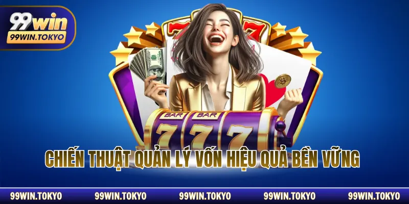 Chiến thuật quản lý vốn hiệu quả bền vững